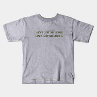 Ain’t Got No, I Got Life, verde Kids T-Shirt